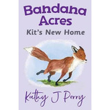 Libro Kit's New Home - Kathy J Perry