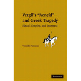 Vergil's Aeneid And Greek Tragedy, De Vassiliki Panoussi. Editorial Cambridge University Press, Tapa Dura En Inglés