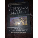 Las Enseñanzas Pérdidas De Jesús 1- Mark & Elizabeth Prophet