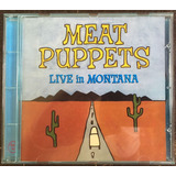 Cd Meat Puppets - Live In Montana
