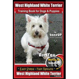 Libro West Highland White Terrier Training Book For Dogs ...