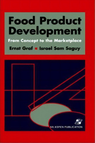 Food Product Development: From Concept To The Marketplace, De I. Sam Saguy. Editorial Aspen Publishers Inc U S, Tapa Dura En Inglés