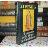 El Misterio De La Virgen De Guadalupe - J. J. Benitez 