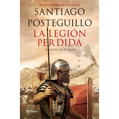 Trilogia Trajano Iii La Legion Perdida - Posteguillo,sant...