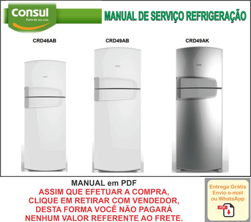 Manual Técnico Serviço Refrigerador Consul Crd 46 - Crd 49