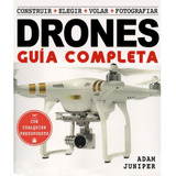 Guía Completa De Drones, La - Adam Juniper