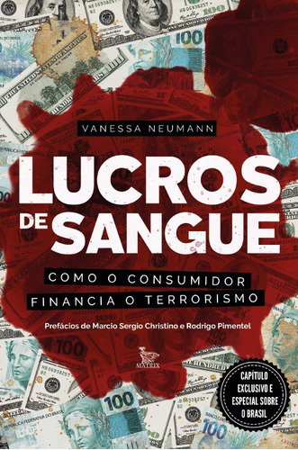 Lucros De Sangue: Como O Consumidor Financia O Terrorismo, De Neumann, Vanessa. Editora Urbana Ltda, Capa Mole Em Português, 2018