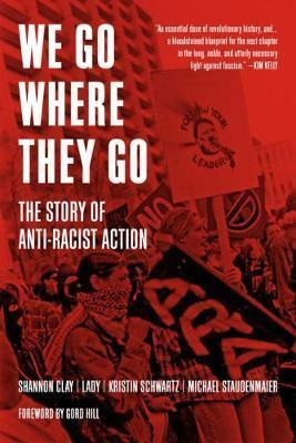 Libro We Go Where They Go : The Story Of Anti-racist Acti...