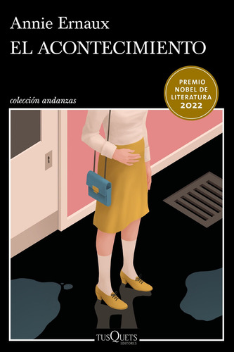 El Acontecimiento: Español, De Ernaux, Annie. Serie Andanzas, Vol. 1.0. Editorial Tusquets México, Tapa Blanda, Edición 1.0 En Español, 2022