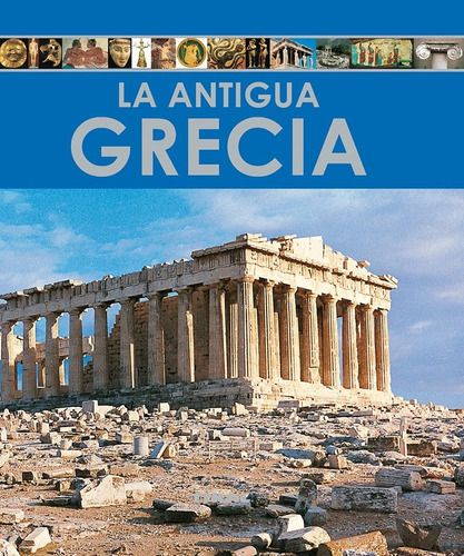 La Antigua Grecia, De Vv. Aa.. Editorial Tikal, Tapa Blanda En Español, 2010