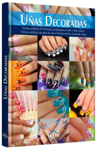 Libro: Uñas Decoradas Lexus Novedad - Lexus Editores