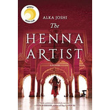 The Henna Artist - Joshi, Alka, De Joshi, Alka. Editorial Mira Books En Inglés