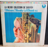 Lp Vinilo Saxofón Y. Matsuura / T. Muraoka / T.s.h. Okasaki