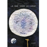 ¿a Qué Sabe La Luna? (edición Especial). Michael Grejniec
