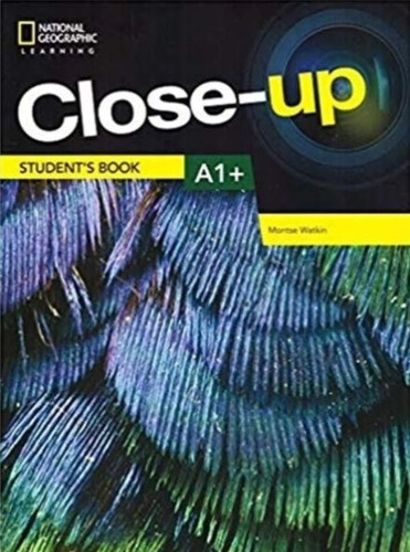 Close Up A1+ - Student's Book + Online Practice, De Watking, Montse. Editorial National Geographic Learning, Tapa Blanda En Inglés Internacional, 2018