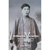 Libro: Mi Abuelito, Don Carlitos: Kikumatsu Kamey Marmoto (s