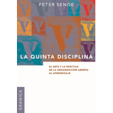 La Quinta Disciplina (nueva Ed.), De Senge, Peter. Editorial Granica, Tapa Blanda En Español, 2012