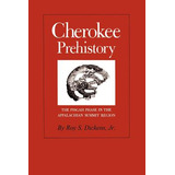 Libro Cherokee Prehistory: The Pisgah Phase In The Appala...