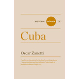 Historia Mínima De Cuba: Historia Mínima De Cuba, De Oscar Zanetti Lecuona. Editorial Colegio De México, Tapa Blanda, Edición 1 En Español, 2013