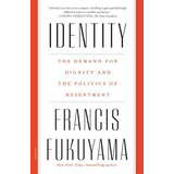 Libro Identity : The Demand For Dignity And The Politics ...