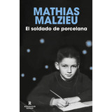 El Soldado De Porcelana, De Mathias Malzieu., Vol. 1.0. Editorial Reservoir, Tapa Blanda, Edición 1.0 En Español, 2023