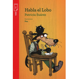 Habla El Lobo - Torre De Papel Roja, De Suarez, Patricia. Editorial Kapelusz, Tapa Blanda En Español, 2019