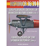 Pilotos Aviacion Republicana  - Historica 36/39 Nº 1