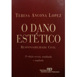 Livro Dano Estético, O : Responsabilidade Civil - Lopez, Teresa Ancona [1999]