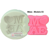 Molde Forma Silicone Sabonete - Dias Mães Modelo 3