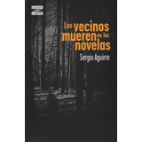 Los Vecinos Mueren En Las Novelas Sergio Aguirre Ed Norma