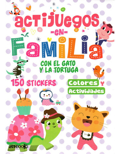 Actijuegos En Familia: El Gato Y La Tortuga, De Vários Autores. Editorial Latinbooks, Tapa Blanda En Español