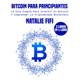 Libro: Bitcoin Para Principiantes: La Guía Simple Para Inver