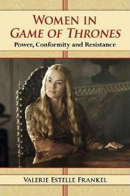 Libro Women In Game Of Thrones - Valerie Estelle Frankel
