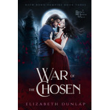 Libro:  War Of The Chosen (nsfw Edition) (nsfw Born Vampire)