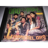 Oro Y La Tequila - La Fiebre Del Oro Cd Nuevo Cerrado