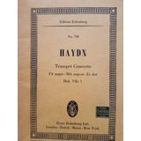 Haydn Joseph  * Trumpet Concerto Y Orquesta *  Partitura