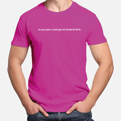 Camiseta Camisa Eu Sou Suave Masculina Feminina