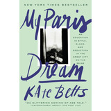 Libro: My Paris Dream: An Education In Style, Slang, And Sed