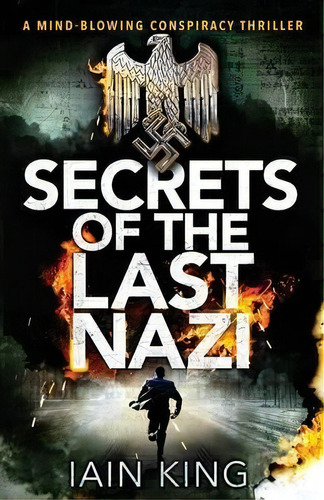 Secrets Of The Last Nazi, De Iain King. Editorial Bookouture, Tapa Blanda En Inglés
