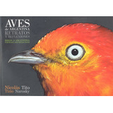 Aves De Argentina- Retratos Y Reflexiones - Tito Narosky/nic