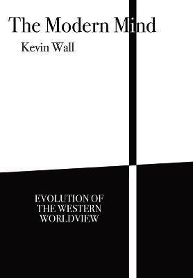 The Modern Mind : Evolution Of The Western Worldview - Ke...