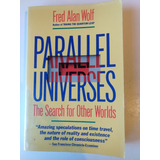 Parallel Universes Fred Alan Wolf