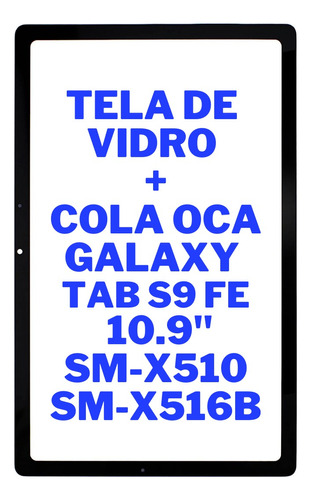 Tela Vidro Frontal Sem Touch Lcd Display Tab S9 Fe Sm-x510