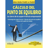 Cálculo Del Punto De Equilibrio Trillas 