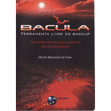 Livro Bacula: Ferramenta Livre De Ba Faria, Heitor Medr