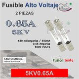 Fusible Alto Voltaje 5kv 0.65a / 650ma - Horno Microondas