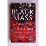 Ensayo: Black Mass, John Gray