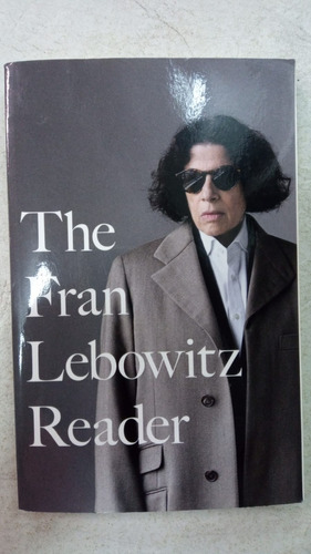 The Fran Lebowitz Reader - Vintage Books - En Ingles