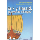 Erik Y Harald, Guerreros Vikingos, De Evano Brigitte. Editorial Akal, Tapa Blanda En Español, 2011