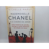 Livro - Madeimoselle Chanel E O Cheiro Do Amor - Ga - 1640